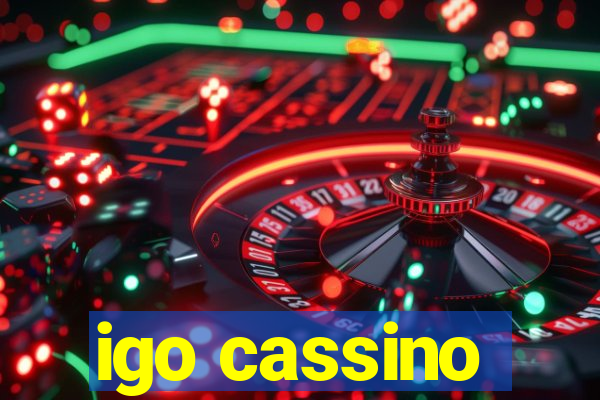 igo cassino