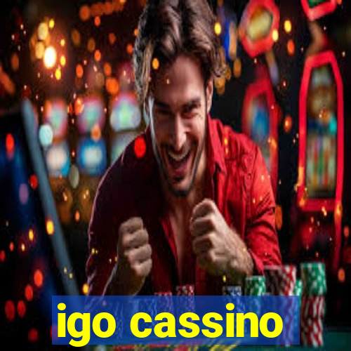 igo cassino