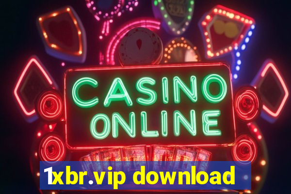 1xbr.vip download