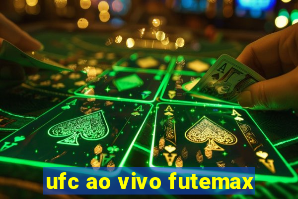 ufc ao vivo futemax