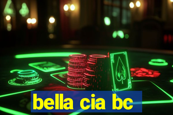 bella cia bc