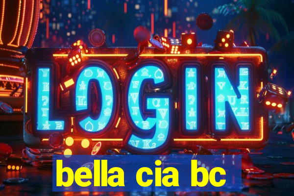 bella cia bc