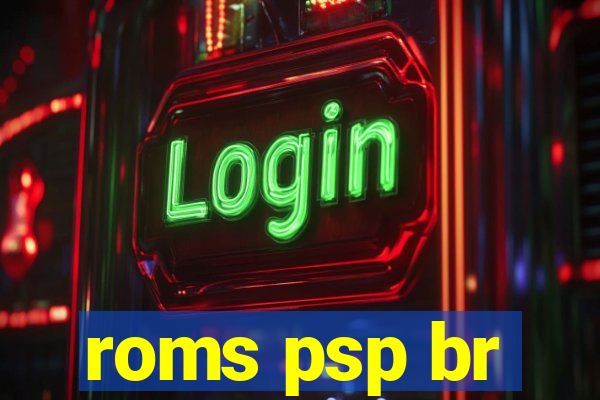 roms psp br