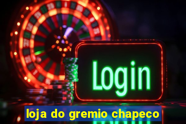 loja do gremio chapeco