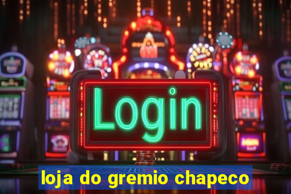 loja do gremio chapeco