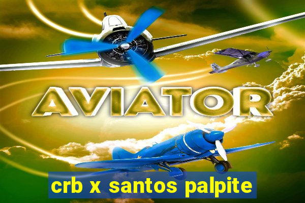 crb x santos palpite