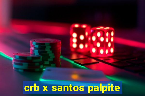 crb x santos palpite