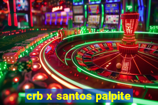 crb x santos palpite