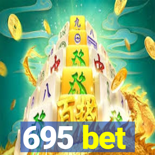 695 bet