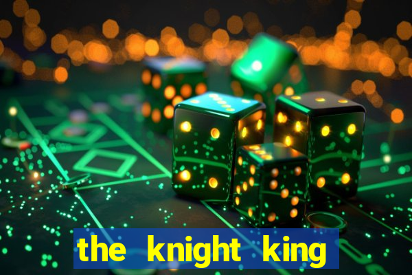 the knight king who returned with a god wiki