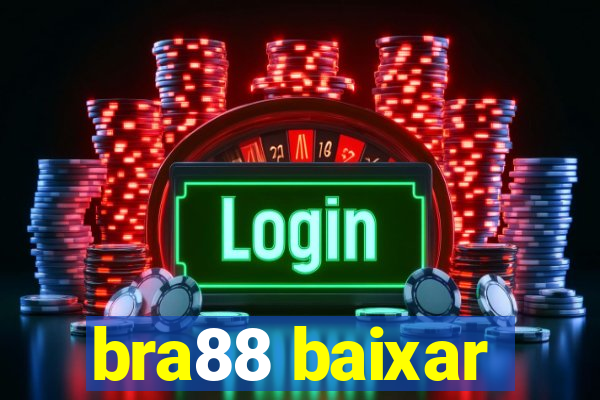 bra88 baixar