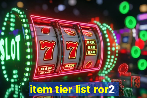 item tier list ror2