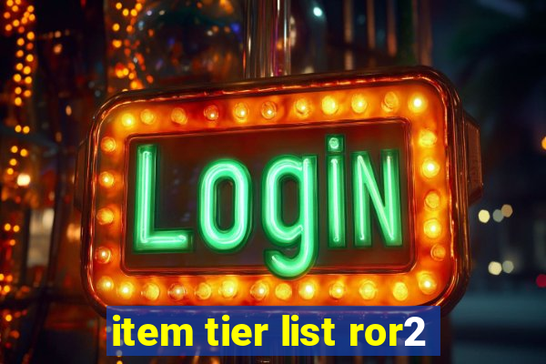 item tier list ror2