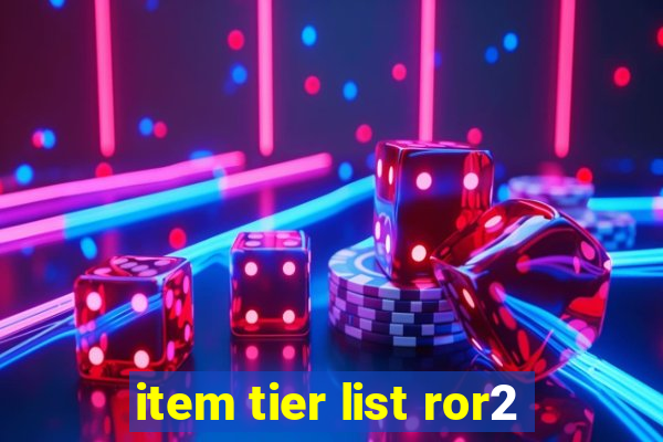 item tier list ror2