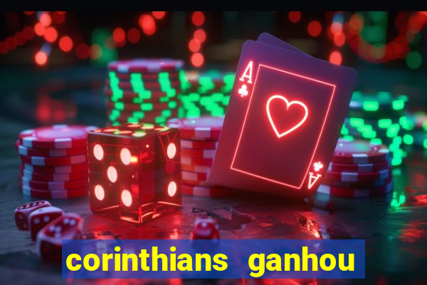 corinthians ganhou ou perdeu hoje