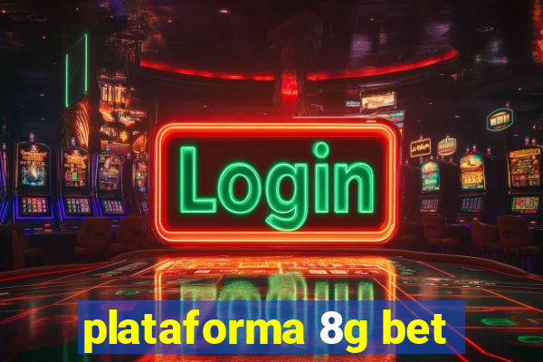 plataforma 8g bet