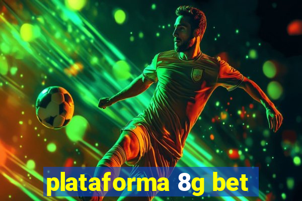 plataforma 8g bet