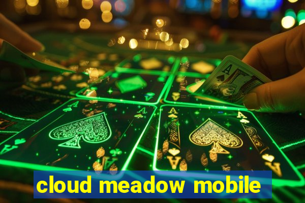 cloud meadow mobile