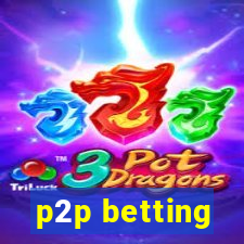 p2p betting