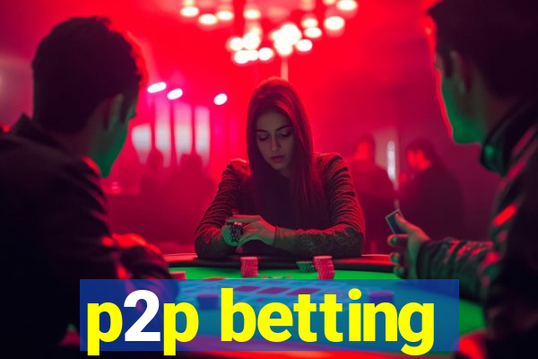 p2p betting