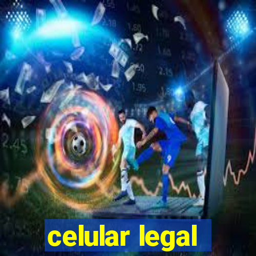 celular legal