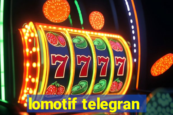 lomotif telegran