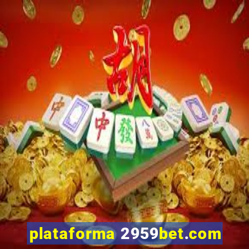 plataforma 2959bet.com