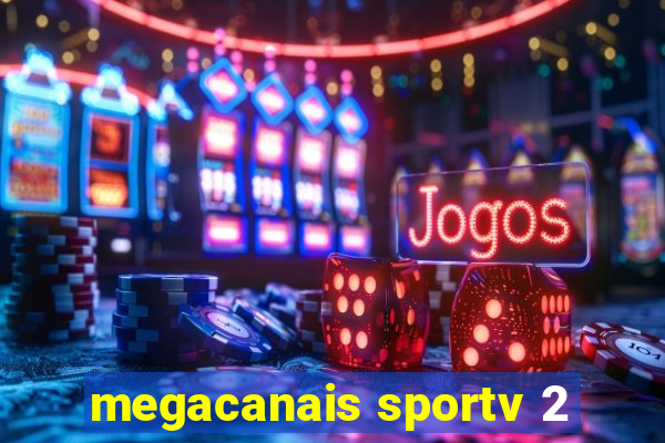 megacanais sportv 2