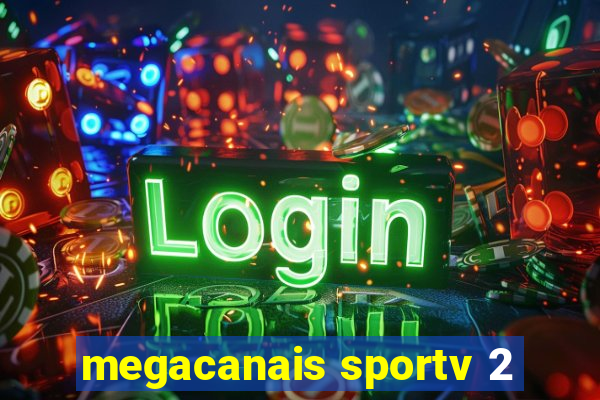 megacanais sportv 2