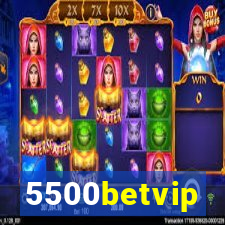 5500betvip