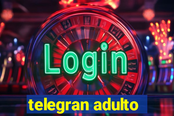 telegran adulto