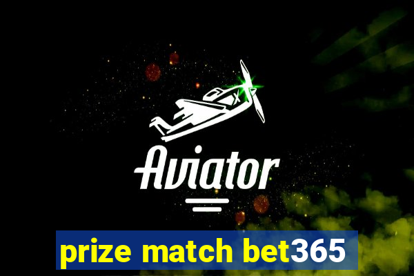 prize match bet365