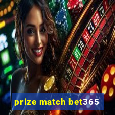 prize match bet365