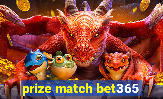 prize match bet365