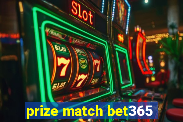 prize match bet365