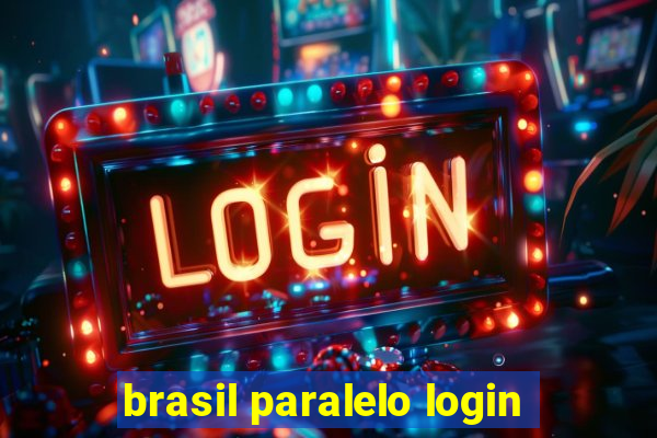 brasil paralelo login