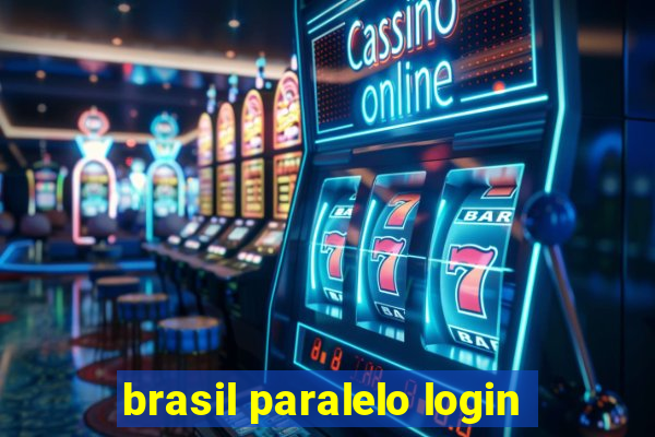 brasil paralelo login