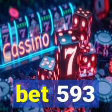 bet 593