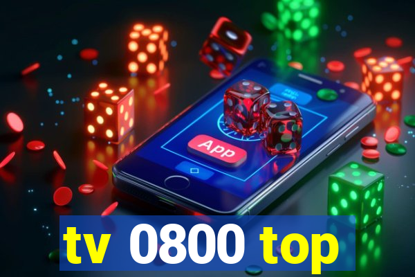 tv 0800 top