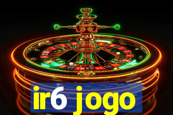 ir6 jogo