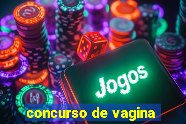 concurso de vagina