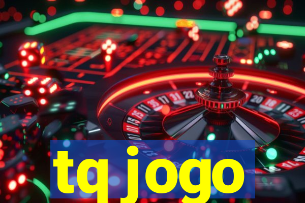 tq jogo