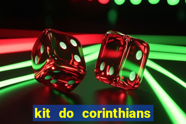 kit do corinthians dls 19