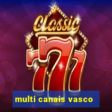 multi canais vasco