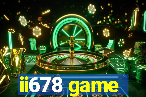 ii678 game