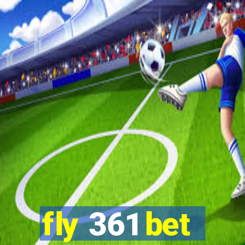 fly 361 bet