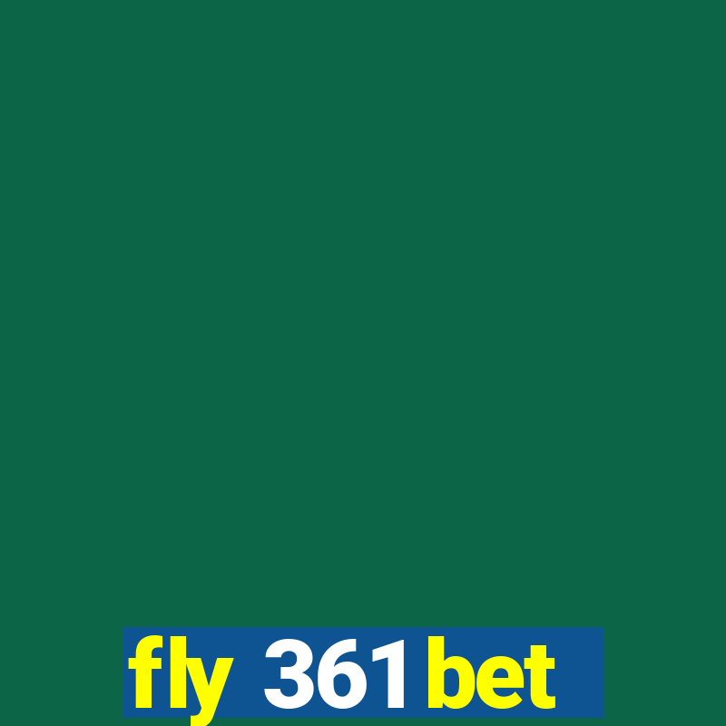 fly 361 bet