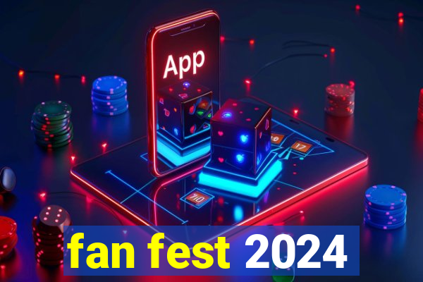 fan fest 2024