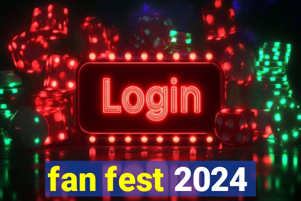 fan fest 2024