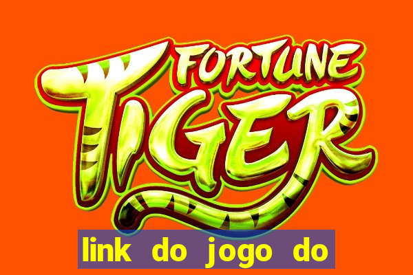 link do jogo do tigrinho original